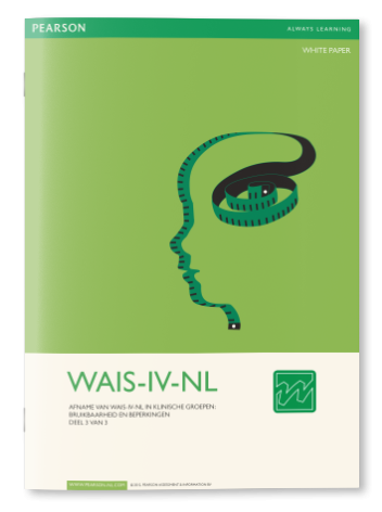 WAIS-IV-NL Afname van WAIS-IV-NL in klinische groepen: bruikbaarheid en beperkingen