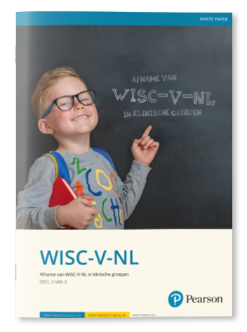 Deel 3 van 3: Afname van de WISC-V-NL in klinische groepen