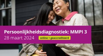 Online Symposium - Nieuwe inzichten in persoonlijkheidsdiagnostiek anno nu: MMPI 3  - 28 maart 2024